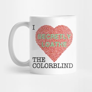 I Love The Colorblind Mug
